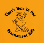 TIGERS HOLE IN ONE TOURNAMENT t-shirt design idea