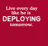 LIVE EVERYDAY LIKE HE IS DEPLOYING TOMORROW t-shirt design idea