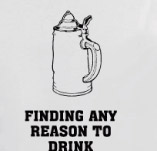 FINDING ANY REASON TO DRINK t-shirt design idea