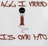 ALL I NEED IS ONE MIC t-shirt design idea
