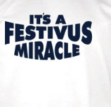 IT'S A FESTIVUS MIRACLE t-shirt design idea