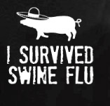 I SURVIVED THE SWINE FLU t-shirt design idea