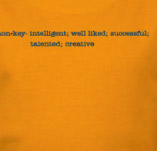 INTELLIGENT, WELL LIKED. t-shirt design idea
