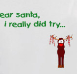 DEAR SANTA, I REALLY DID TRY… t-shirt design idea